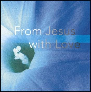 From Jesus With Love